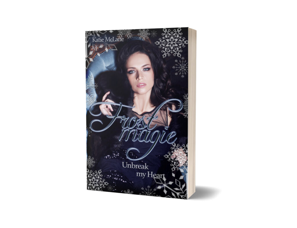 Frostmagie: Unbreak my Heart von Katie McLane